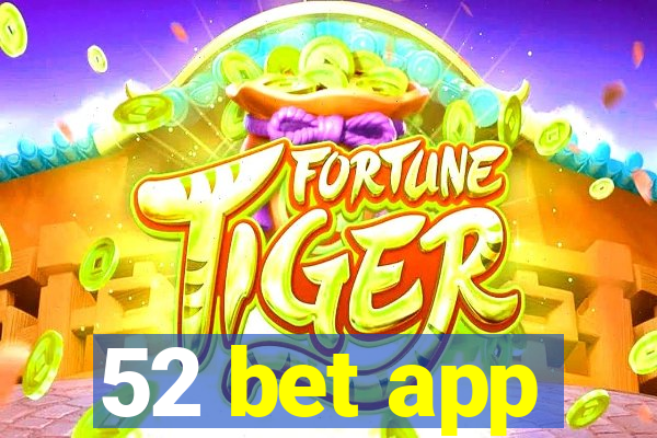 52 bet app